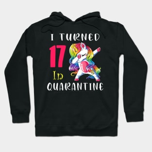 I Turned 17 in quarantine Cute Unicorn Dabbing Hoodie